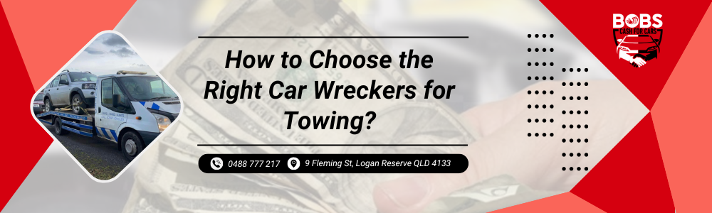 How to Choose the Right Car Wreckers for Towing