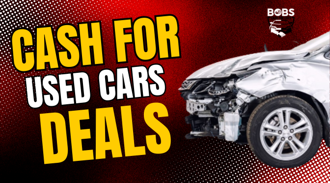 Cash For Used Cars? Tricks to Close the Deal Faster